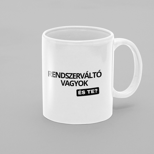 TISZA kerámia bögre - Rendszerváltó vagyok