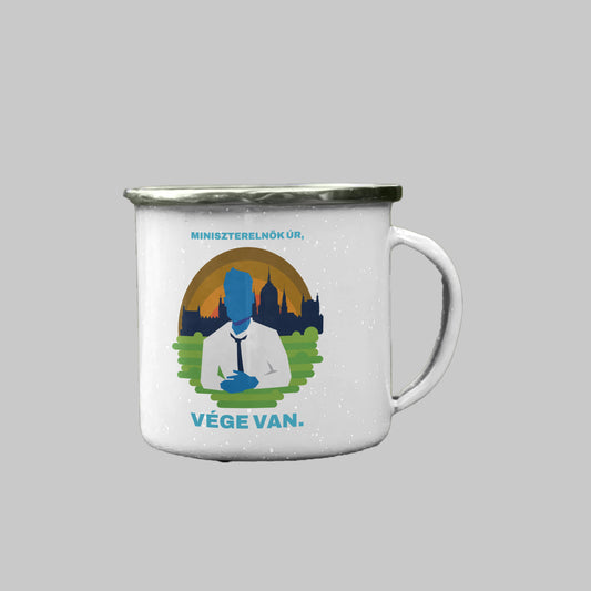 TISZA fém bögre - Miniszterelnök úr, vége van!